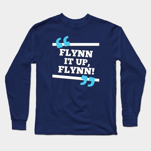 Flynn It Up, Flynn! Long Sleeve T-Shirt by runningfox